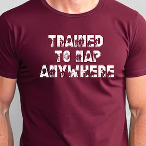 Trained to Nap Anywhere Military Comfort Colors Unisex T-shirt,Army Vet Shirt, Garment-Dyed Tee, Army Green Shirt, Military gift for him