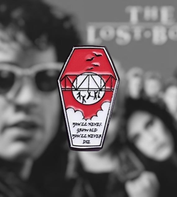 The Lost Boys | Pin badge | Vampire | Halloween | 1987  | California | Horror | Bridge | 80s | You’ll Never Grow Old | Dracula