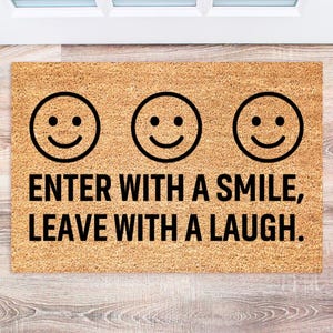 Enter with a Smile - Leave with a Laugh - Funny Doormat for Home - Unique Gift Idea Funny Doormat - Welcome Mat - Housewarming Gift