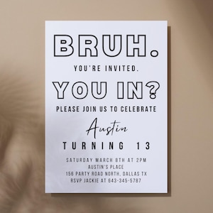 Teen Boy Party Einladung Bruh Geburtstagseinladung Bearbeitbare Vorlage Bruh Es ist mein Geburtstag einladen Teenager Geburtstag Digital Geburtstag einladen