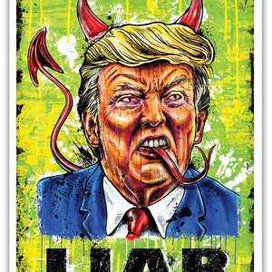 May include: Illustration of a man with blonde hair, red devil horns, and a red tongue. The word "LIAR" is printed in large black letters at the bottom. The background is a textured green with paint splatters.
