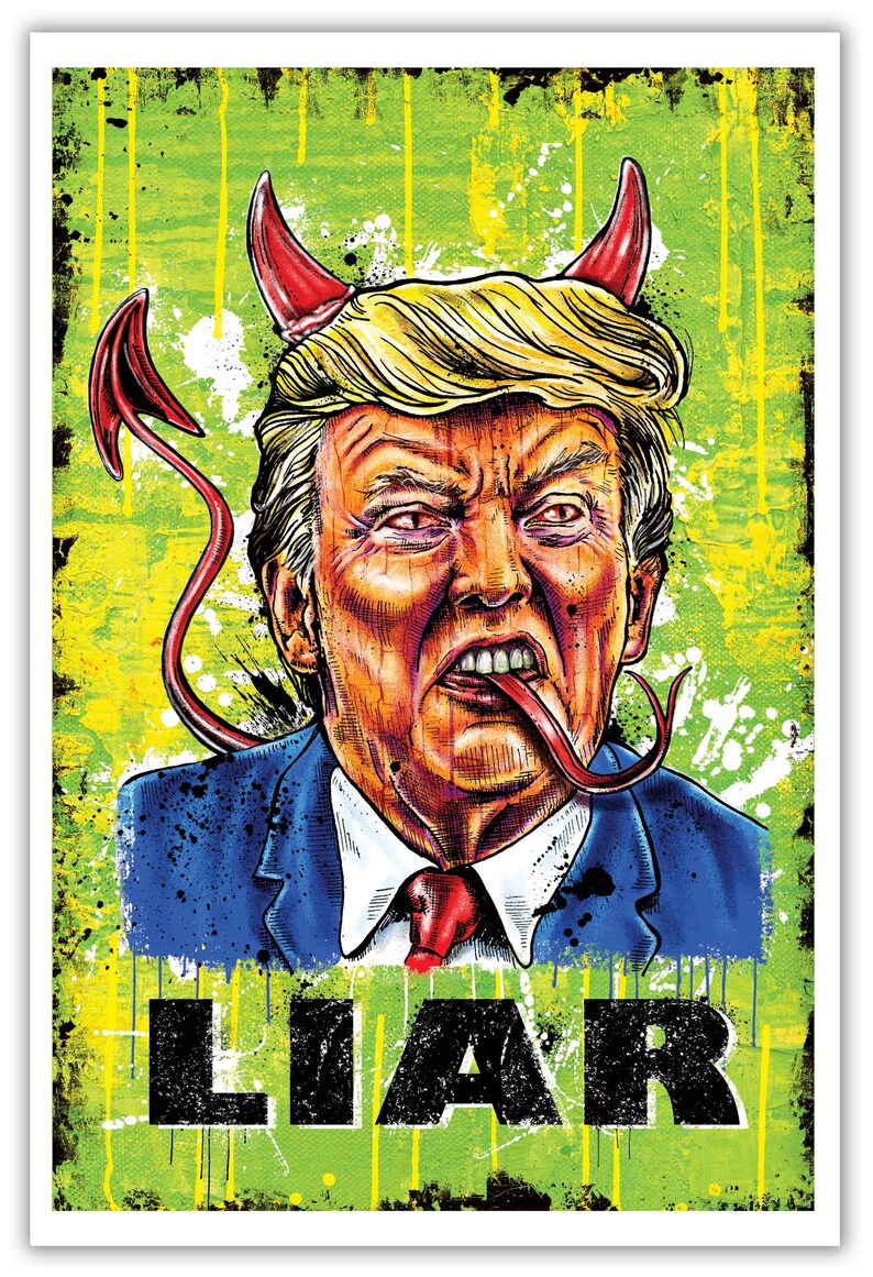 May include: Illustration of a man with blonde hair, red devil horns, and a red tongue. The word "LIAR" is printed in large black letters at the bottom. The background is a textured green with paint splatters.