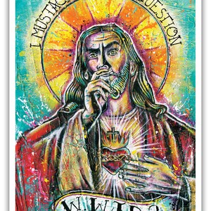 May include: A colorful painting of Jesus with a mustache, holding his hand to his chin and looking thoughtfully at the viewer. The painting has a bright yellow halo around Jesus' head and a red heart with a crown of thorns and a cross on his chest. The text "I mustache you a question" is written in a circle around Jesus' head and the text "WWJD?" is written on a banner below Jesus.