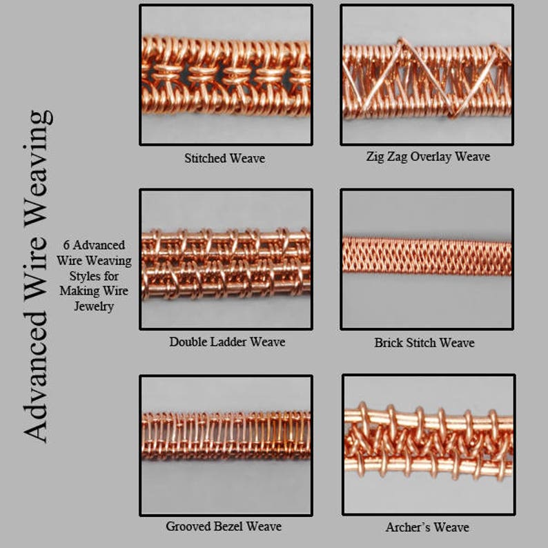 May include: Six different styles of advanced wire weaving techniques are shown in this image. Each style is represented by a close-up of a copper wire weave. The styles are: Stitched Weave, Zig Zag Overlay Weave, Double Ladder Weave, Brick Stitch Weave, Grooved Bezel Weave, and Archer's Weave.