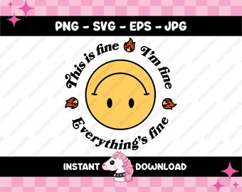 Esto está bien, estoy bien, todo está bien/ png, svg, eps, jpg / linda y divertida pegatina sarcástica, ingeniosos archivos de crisis de salud mental, positividad