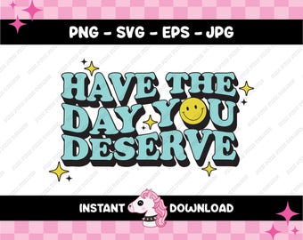 Ten el día que te mereces SVG / Diseño de camiseta de moda (Descarga digital)