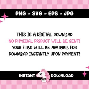 May include: A digital download graphic with the text "PNG - SVG - EPS - JPG" and "THIS IS A DIGITAL DOWNLOAD". The image features a pink and black checkered background, a unicorn graphic, and the words "INSTANT DOWNLOAD".