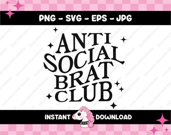 Anti Social Brat Club | Brat Summer Punky Goth Emo Digital Graphics | PNG, SVG, EPS, Jpg | Instant Download | Vector, Printable, Cut Files