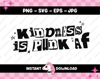 La amabilidad es muy punk / png, svg, eps, jpg / calcomanía sarcástica divertida, sé amable siempre