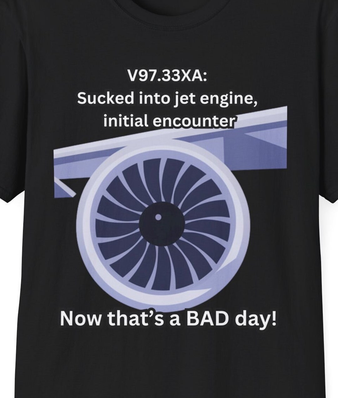 V97.33XA Sucked Into Jet Engine, Initial Encounter Funny ICD-10 Medical ...
