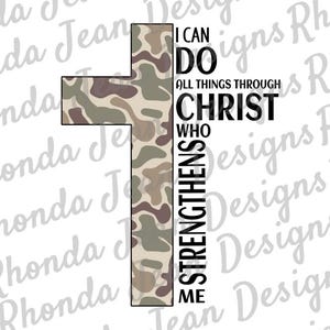 May include: A camouflage pattern cross with the text "I can do all things through Christ who strengthens me".