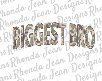 May include: A camouflage print design with the text "BIGGEST BRO" in white.