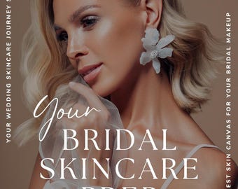 Bridal Skincare | Preparation Guide | Wedding Day Skin | Product Recommendations