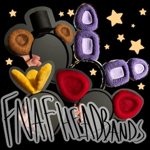 May include: A collection of FNAF headbands in various designs, set against a black background with star accents. The headbands feature elements like black top hats, brown ears, purple and white shapes, red shapes, and yellow shapes. The text "FNAF HEADBANDS" is also visible.