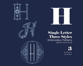 Letter H Hand Embroidery Patterns in 3 Styles | Alphabet Letter Embroidery Designs | PDF download | Initial Embroidery | Letter Embroidery