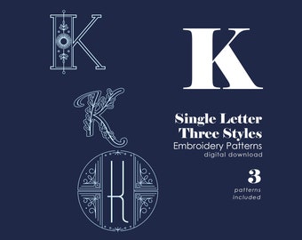 Monogram Embroidery Pattern  |  Letter K Hand Embroidery Patterns in Three Styles | Alphabet Letter |  Embroidered Initials Design