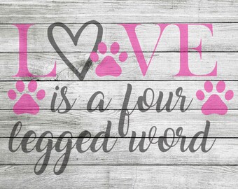 LOVE is a four legged word SVG and JPEG