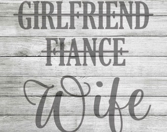 Girlfriend Fiance Wife SVG, JPG and PNG *Instant Download*