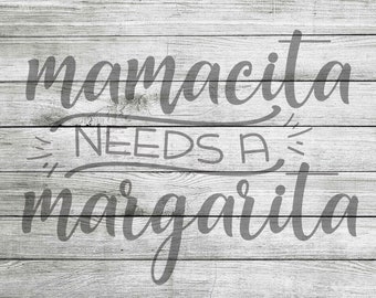 Mamacita Needs a Margarita - Cindo de Mayo - SVG JPEG and PNG - Instant Download