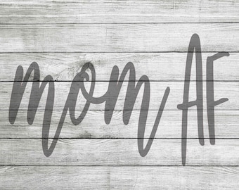 Mom AF SVG & JPEG Instant Download