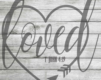 loved 1 John 4:19 with Heart and Arrow SVG & JPEG - Instant Download