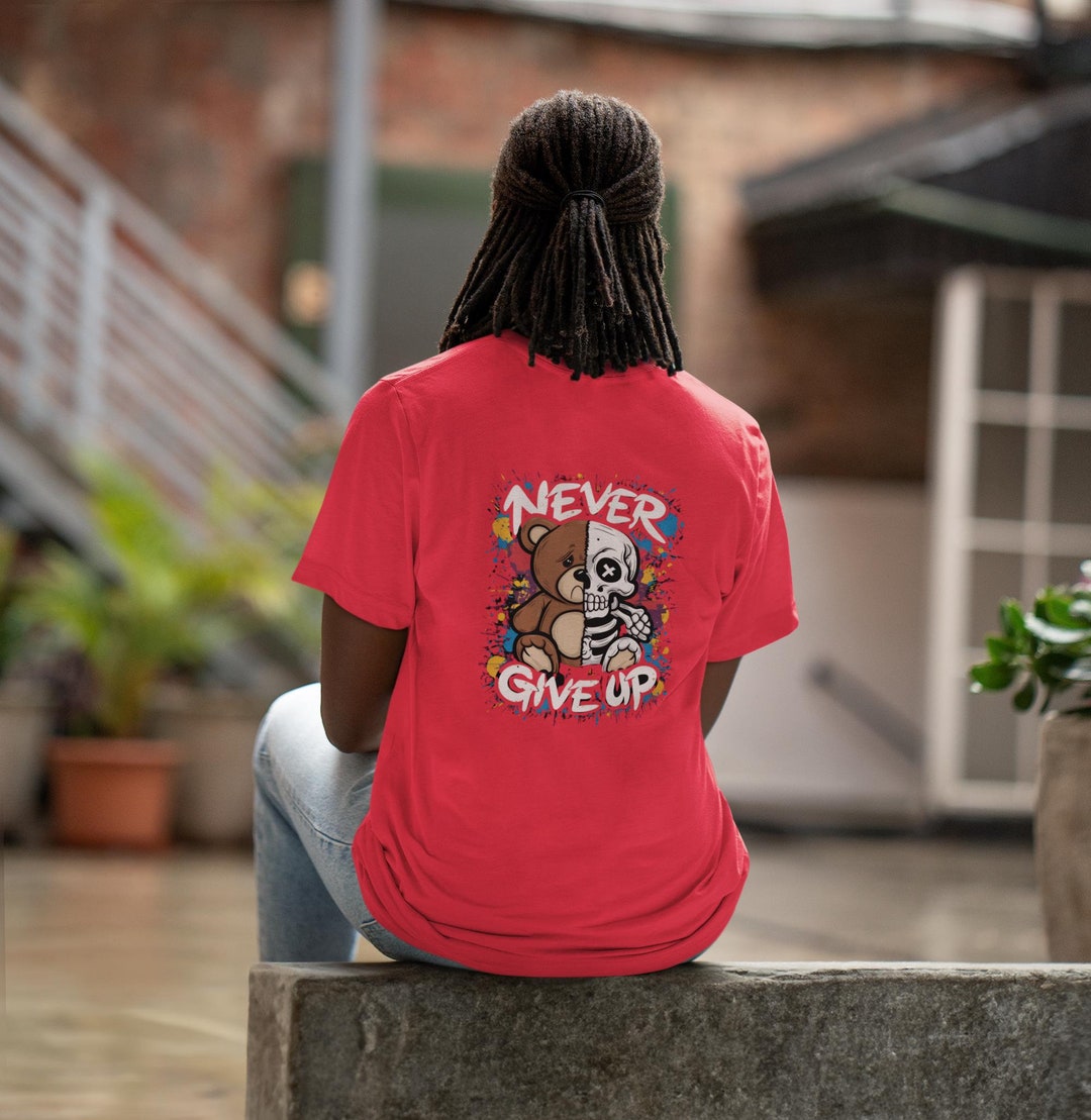 Never Give up Two-sided Shirt, Motivation Shirt, Don't Give up Shirt ...
