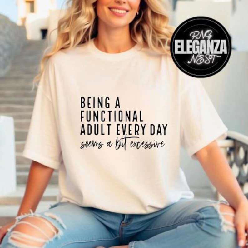 Being A Functional Adult Excessive Svg, Png Files for Cutting Machines ...