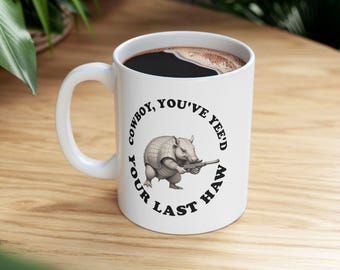 Cowboy Gürteltier lustige Keramik-Tasse, (11oz, 15oz)