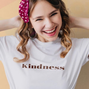 Kindness Shirt, Positive Message Shirt, Inspirational Tee, Uplifting Shirt, Love and Compassion Shirt, Unisex Gift, Motivational Apparel