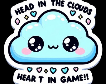 Puede incluir: Una pegatina con una nube de dibujos animados con grandes ojos negros, mejillas rosas y una pequeña sonrisa. El texto "HEAD IN THE CLOUDS" está encima de la nube, con "HEART IN GAME!!" debajo. Pequeños corazones y estrellas.