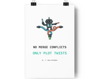 Git Programmer Poster, No Merge Conflicts Only Plot Twists (Printed to Order)