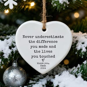 Never Underestimate the Difference You Made and the Lives You Touched,Tough Times Gift,Ceramic Heart Keepsake,Thank You Gift,Teacher Gift