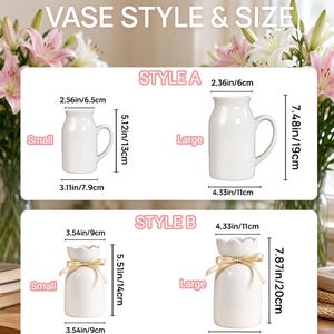 May include: A chart titled VASE STYLE & SIZE displays four white ceramic vases. Style A features a handle, with small measuring 2.56in by 5.12in and large 2.36in by 7.48in. Style B has a scalloped rim and gold ribbon, small 3.54in by 5.51in, large 4.33in by 7.87in.