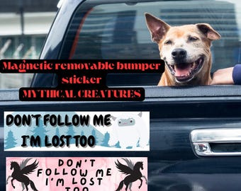 Pegatina magnética extraíble para parachoques de coche: Criaturas míticas. "No me sigas, yo también estoy perdido".