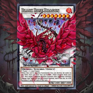 May include: A trading card depicting the Black Rose Dragon. The card shows a red and black dragon with rose-like elements. The card text includes "LIMITED EDITION" and "ATK/2400 DEF/1800".