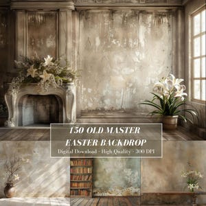 May include: An Easter-themed digital backdrop featuring a distressed, aged interior with a fireplace, potted lilies, and a window. The text reads "150 Old Master Easter Backdrop". The backdrop has a vintage, rustic aesthetic.