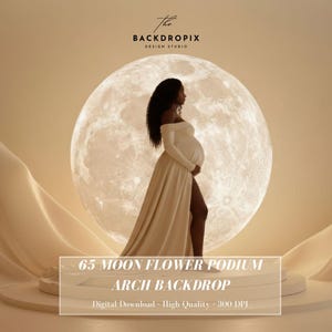 May include: A person in a cream gown poses in front of a large, illuminated moon backdrop. The image includes the text "65 MOON FLOWER PODIUM ARCH BACKDROP" and "Digital Download - High Quality - 300 DPI". The backdrop is designed by BACKDROPIX DESIGN STUDIO.