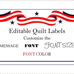 May include: Editable Quilt Labels with a red, white, and blue ribbon design. Customize the message, font, font size, and font color.