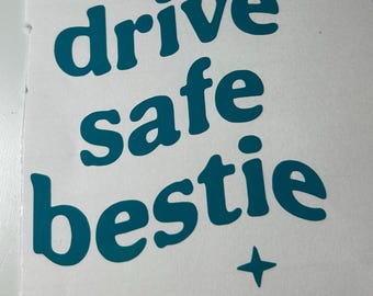 Drive safe bestie | girly car sticker | flowers | bumper | vinyl decor | window sticker | driving quote for her | gift | funny | new driver