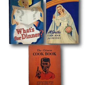 Lot of 3 Vintage Cookbooks – 1930s-1950s: What’s for Dinner?, McGrath’s Cook Book for Brides, The Chinese Cook Book, Recipes