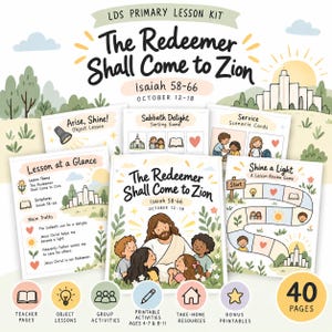 Könnte beinhalten: Ein LDS Primary Unterrichtsset mit dem Titel The Redeemer Shall Come to Zion, Isaiah 58-66, October 12-18. Das Set enthält 40 Seiten mit druckbaren Aktivitäten, Lehrerseiten, Anschauungsunterricht, Gruppenaktivitäten und zusätzlichen Materialien.