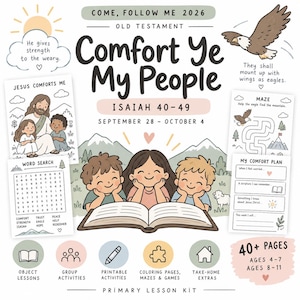 Peut inclure: Un kit de leçon primaire intitulé Come, Follow Me 2026 Comfort Ye My People Isaiah 40-49. Le kit comprend des coloriages, un labyrinthe, une recherche de mots et un plan de réconfort. Il présente des illustrations d'enfants lisant, un aigle et Jésus.