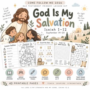 May include: A 40-page printable Old Testament primary lesson kit titled Come Follow Me 2026 God Is My Salvation Isaiah 1-12. Includes lesson outlines, colouring pages, word searches, and mazes featuring illustrations of Jesus, children, and a lamb.