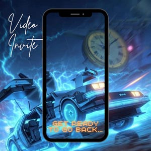 May include: A digital invitation on a smartphone screen featuring a futuristic car with open doors, set against a backdrop of lightning and a clock. The text "Video Invite" and "Get Ready To Go Back..." are displayed.