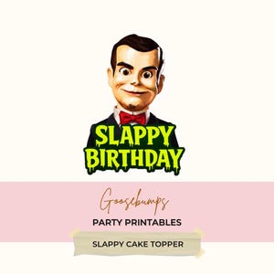 Könnte beinhalten: Ein Tortenaufsatz mit Slappy aus Gänsehaut und dem Text "SLAPPY BIRTHDAY" in Grün und Schwarz. Das Bild enthält auch den Text "Goosebumps", "Party Printables" und "Slappy Cake Topper".
