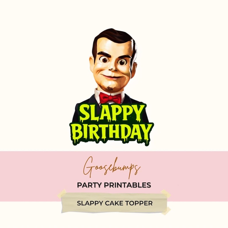 Slappy Birthday Cake Topper Printable | Goosebumps Inspired Party Decor ...