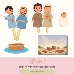 May include: A collection of Old Testament stick puppet printables. The image includes several figures, a basket in water, and a scene with bricks. The text "Old Testament" and "Moses' Story Part 1" are also visible.