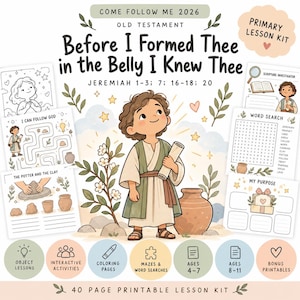 Puede incluir: Un kit de lecciones imprimible de 40 páginas titulado Come Follow Me 2026 Old Testament Before I Formed Thee in the Belly I Knew Thee. Incluye páginas para colorear, una sopa de letras, un investigador de escrituras y hojas de actividades.