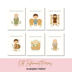 May include: Set of six nursery prints featuring illustrations of Old Testament heroes. Each print displays a character with a descriptive phrase: Abraham, Daniel, Samson, David, Noah, and Moses. The prints have a soft color palette and include the text "Old Testament Heroes" and "Nursery Print".