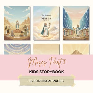 May include: A children's storybook titled "Moses Part 3" with 16 flipchart pages. The cover features illustrations from the story of Moses, including scenes of Moses teaching and parting the Red Sea. The book is designed for kids.